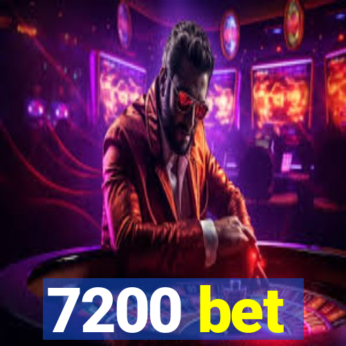 7200 bet